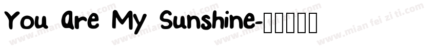 You Are My Sunshine字体转换
